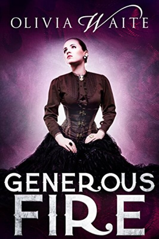Book cover for "Generous Fire" by Olivia Waite