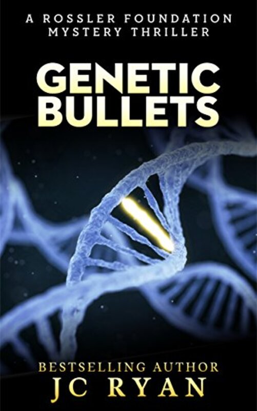 Book cover for "Genetic Bullets" by JC Ryan