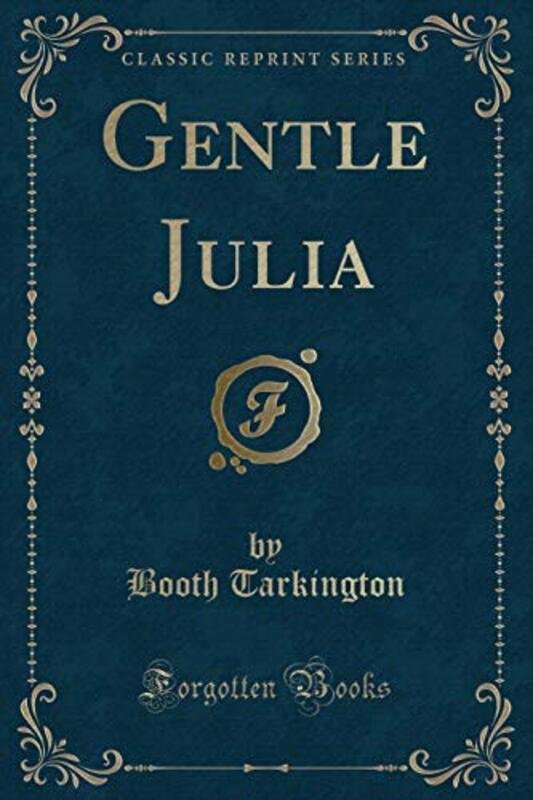 Book cover for "Gentle Julia" by Booth Tarkington
