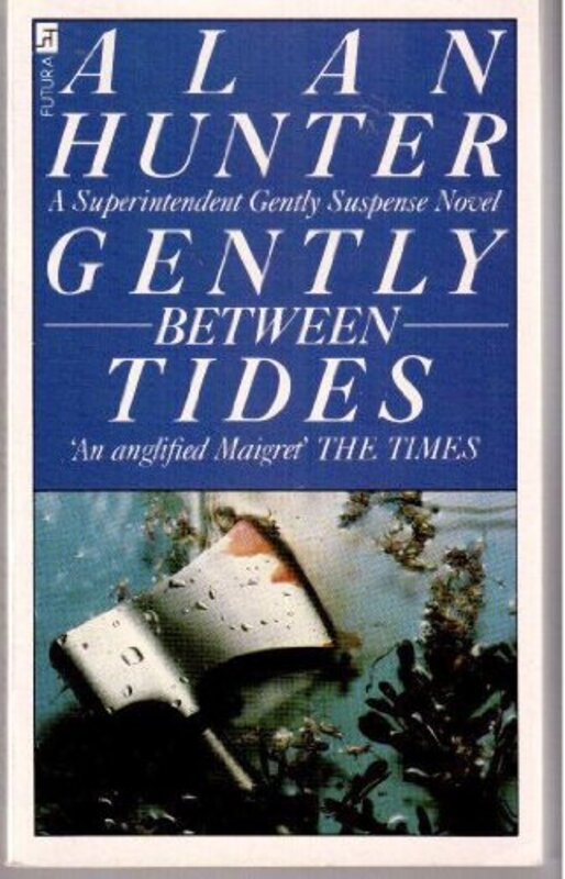 Book cover for "Gently Between Tides" by Alan Hunter