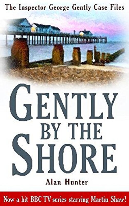 Book cover for "Gently By the Shore" by Alan Hunter