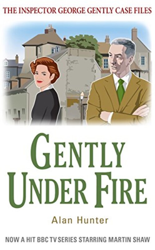 Book cover for "Gently Under Fire" by Alan Hunter