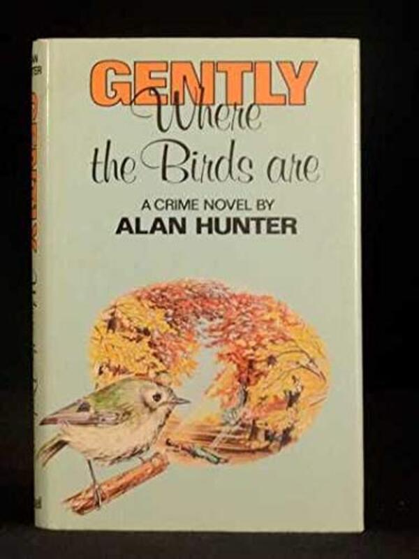 Book cover for "Gently Where the Birds are" by Alan Hunter