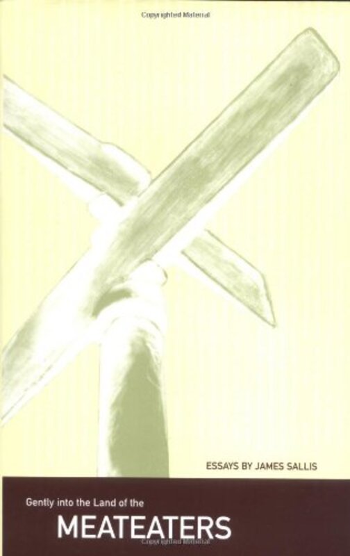 Book cover for "Gently into the Land of the Meateaters" by James Sallis