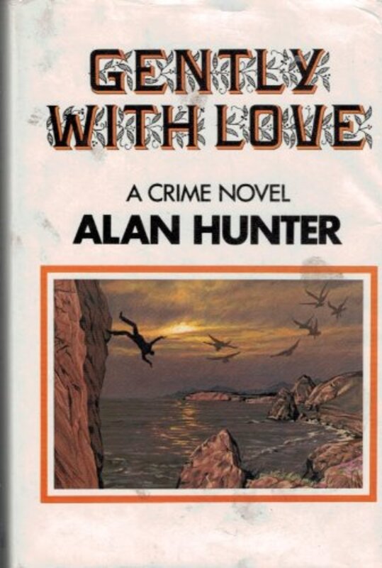 Book cover for "Gently with Love" by Alan Hunter