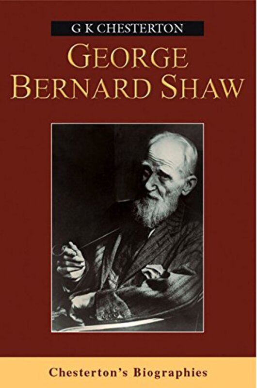 Book cover for "George Bernard Shaw" by Gilbert Keith Chesterton