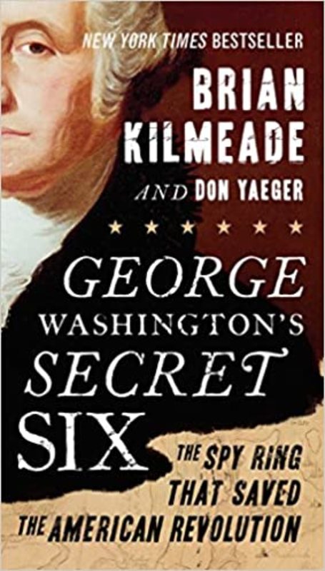 Book cover for "George Washington's Secret Six" by Brian Kilmeade