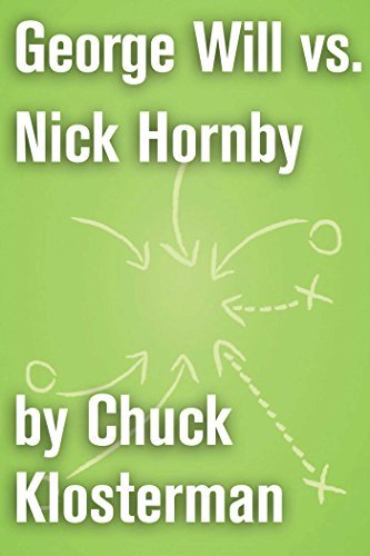 Book cover for "George Will vs. Nick Hornby" by Chuck Klosterman