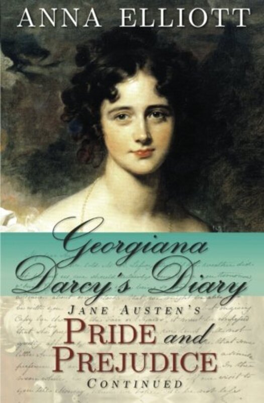 Book cover for "Georgiana Darcy's Diary" by Anna Elliott