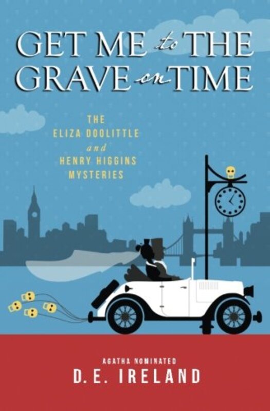 Book cover for "Get Me To The Grave On Time" by DE Ireland