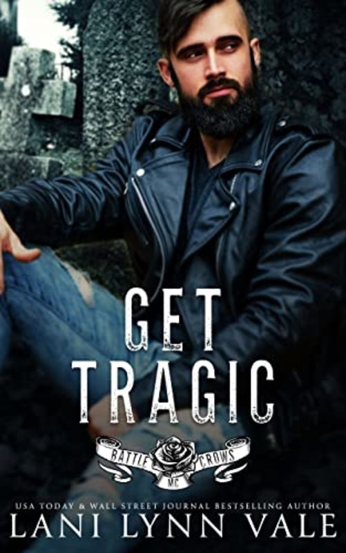 Book cover for "Get Tragic" by Lani Lynn Vale