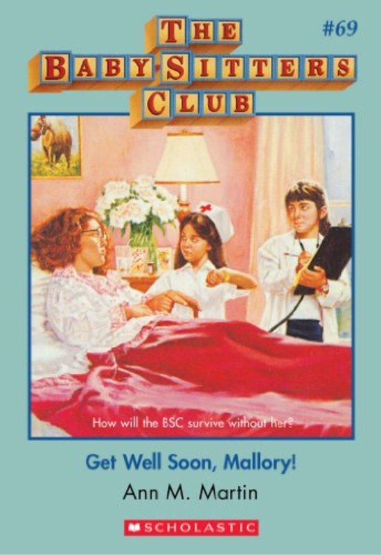 Book cover for "Get Well Soon, Mallory!" by Ann M. Martin