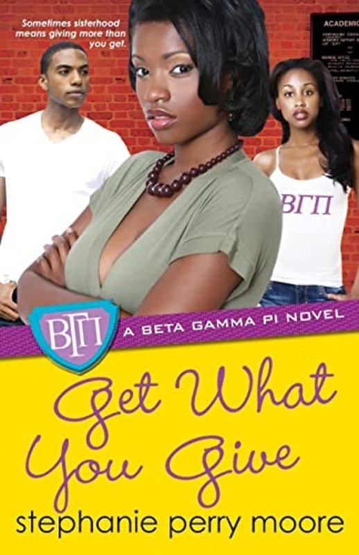 Book cover for "Get What You Give" by Stephanie Perry Moore