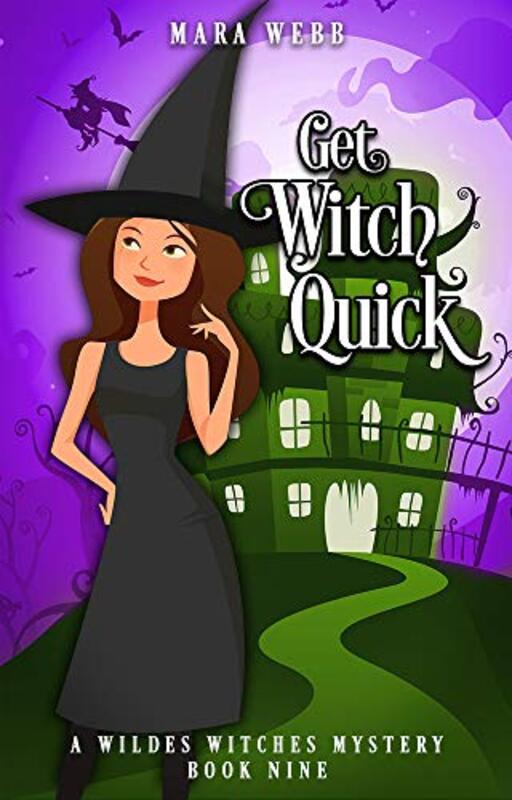 Book cover for "Get Witch Quick" by Mara Webb
