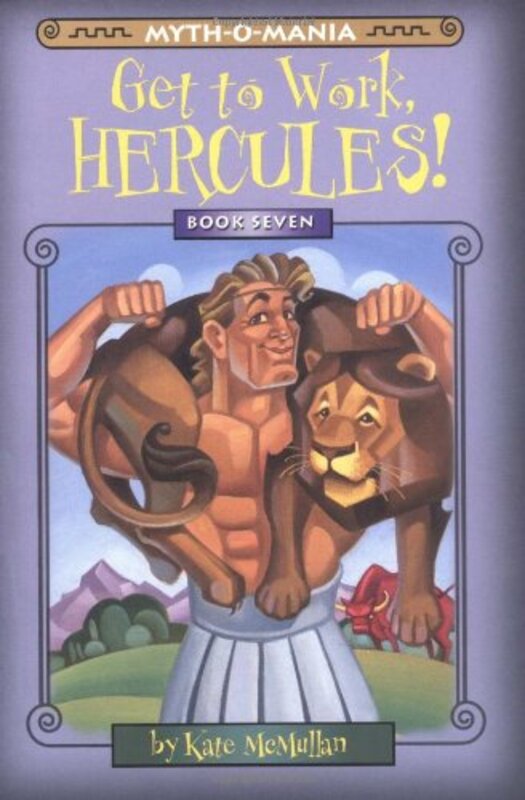 Book cover for "Get to Work, Hercules!" by Kate McMullan