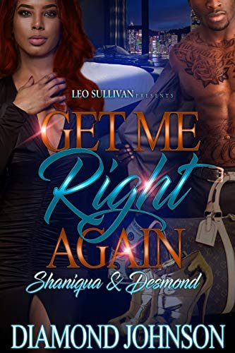 Book cover for "Get Me Right Again: Shaniqua and Desmond" by Diamond D Johnson