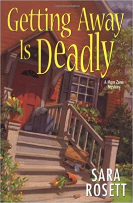 Book cover for "Getting Away is Deadly" by Sara Rosett
