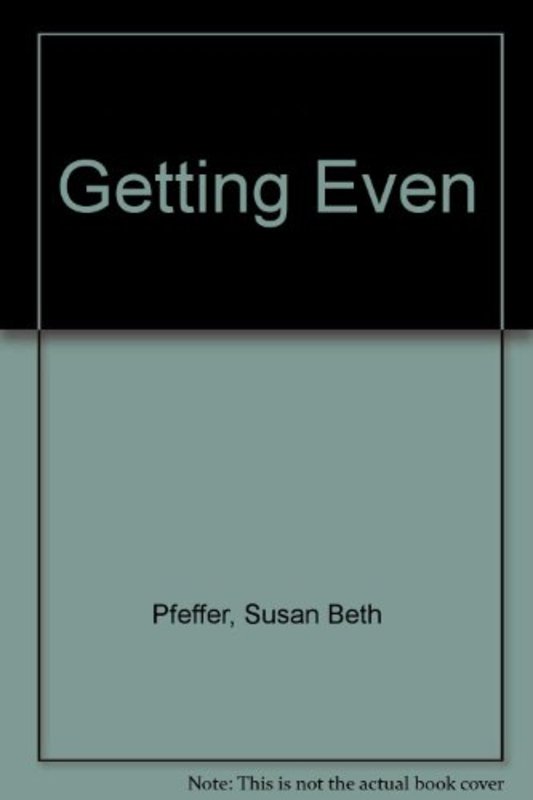 Book cover for "Getting Even" by Susan Beth Pfeffer