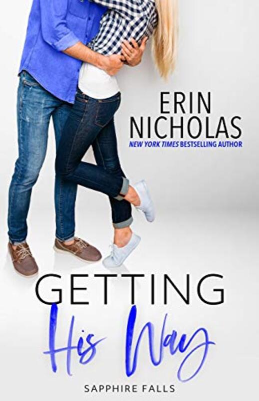 Book cover for "Getting His Way" by Erin Nicholas