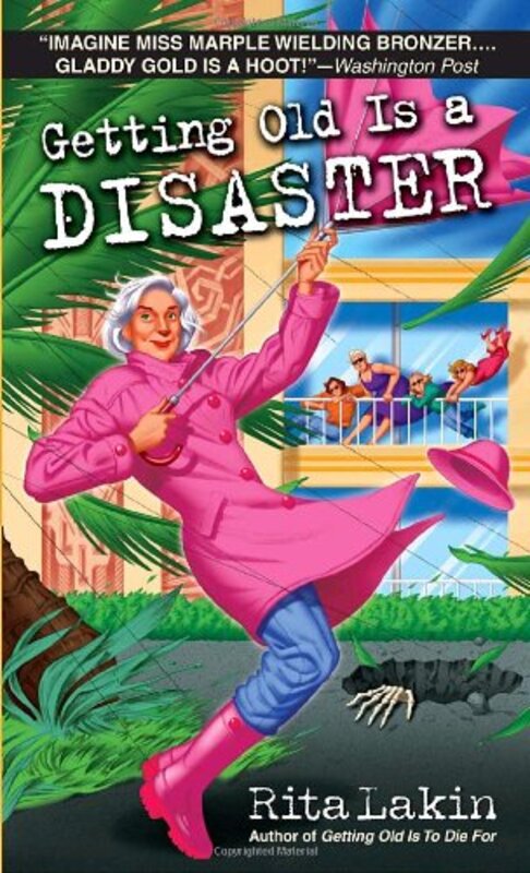 Book cover for "Getting Old is a Disaster" by Rita Lakin