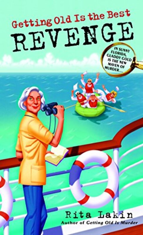 Book cover for "Getting Old is the Best Revenge" by Rita Lakin