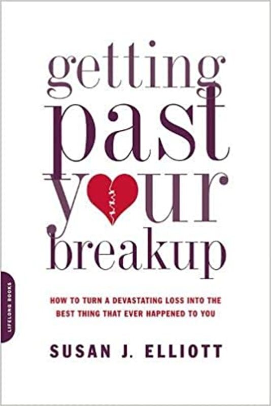 Book cover for "Getting Past Your Breakup" by Susan J. Elliott