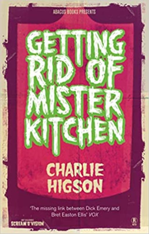 Book cover for "Getting Rid of Mister Kitchen" by Charlie Higson