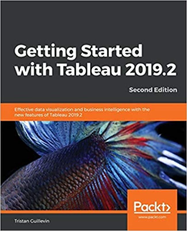Book cover for "Getting Started with Tableau 2019.2" by Tristan Guillevin