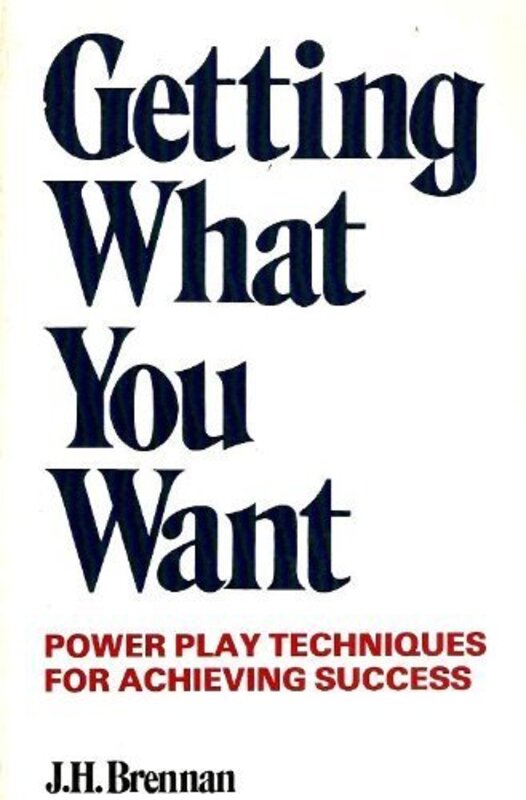 Book cover for "Getting What You Want" by JH Brennan