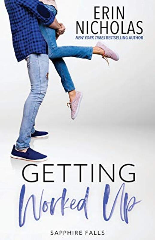 Book cover for "Getting Worked Up" by Erin Nicholas