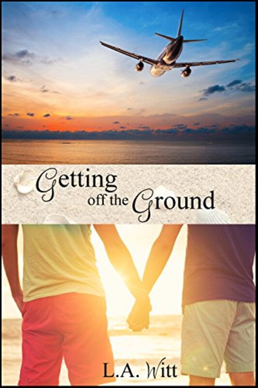 Book cover for "Getting off the Ground" by LA Witt