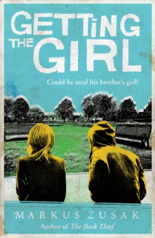 Book cover for "Getting the Girl" by Markus Zusak