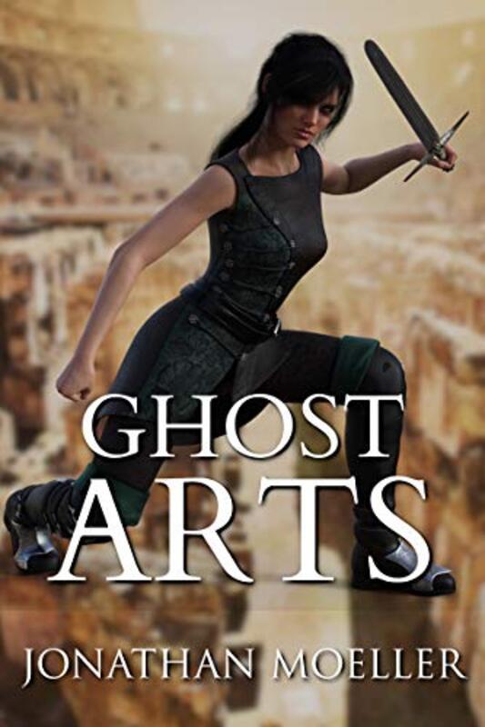 Book cover for "Ghost Arts" by Jonathan Moeller