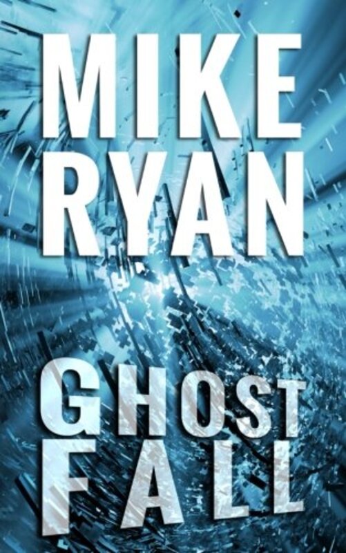Book cover for "Ghost Fall" by Mike Ryan