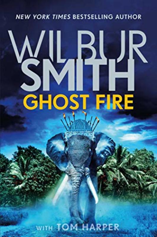 Book cover for "Ghost Fire" by Wilbur Smith