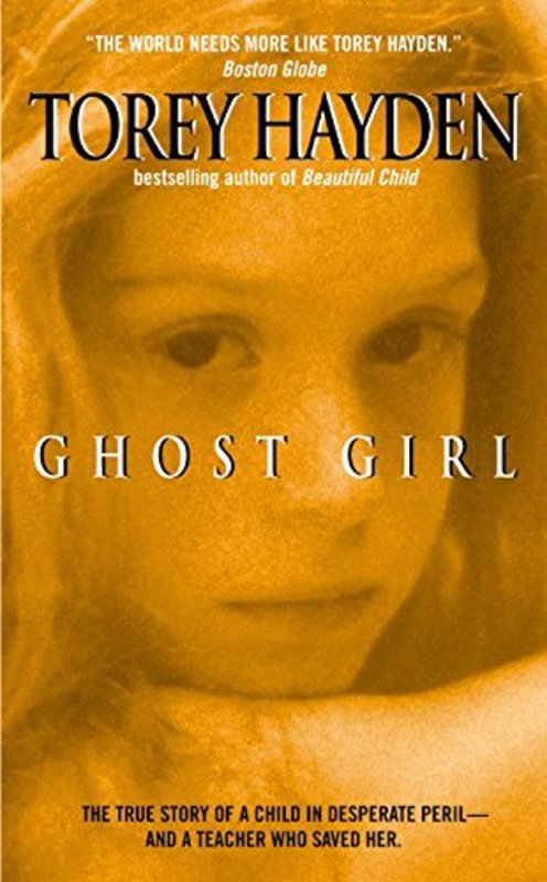 Book cover for "Ghost Girl" by Torey Hayden