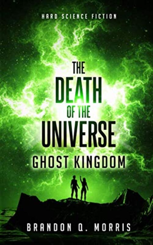 Book cover for "Ghost Kingdom" by Brandon Q Morris