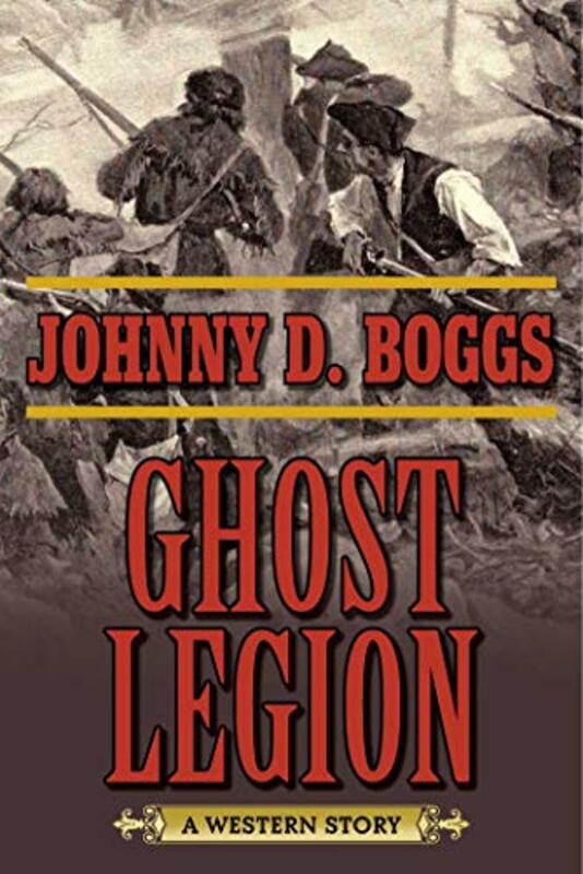 Book cover for "Ghost Legion" by Johnny Boggs