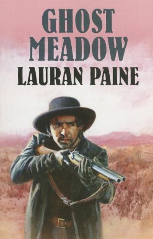 Book cover for "Ghost Meadow" by Lauran Paine