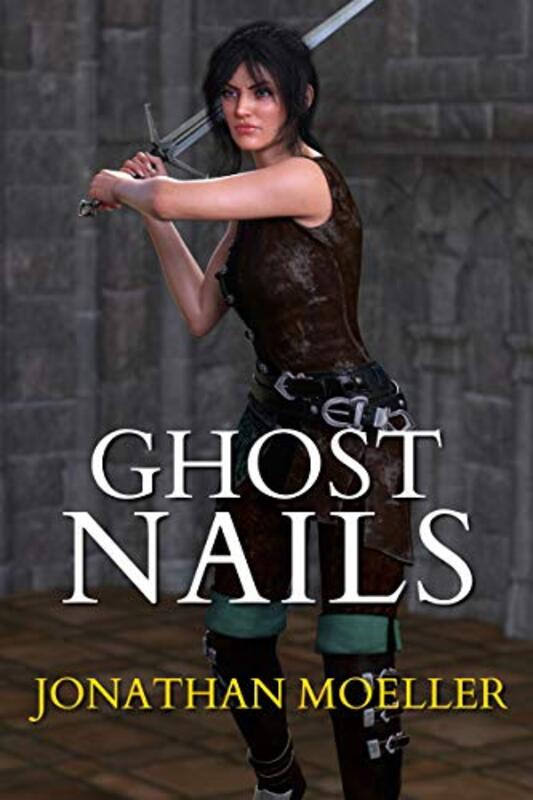 Book cover for "Ghost Nails" by Jonathan Moeller
