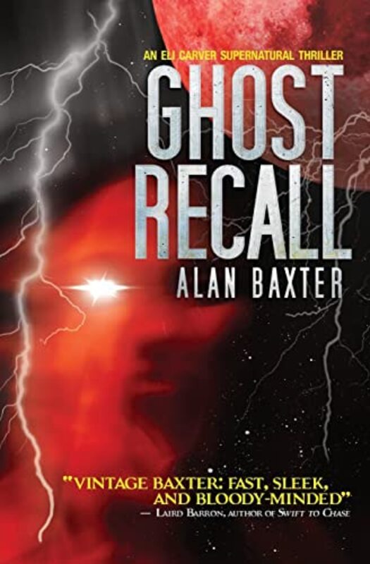 Book cover for "Ghost Recall" by Alan Baxter