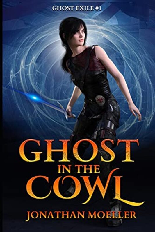 Book cover for "Ghost in the Cowl" by Jonathan Moeller