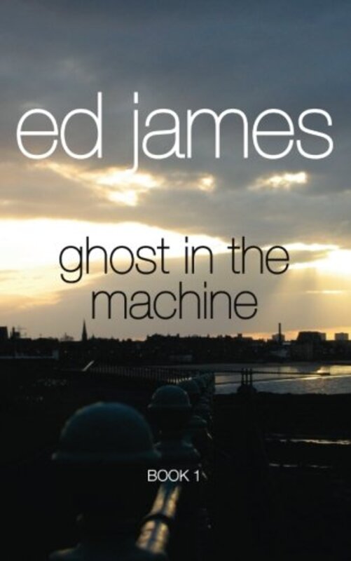 Book cover for "Ghost in the Machine" by Ed James