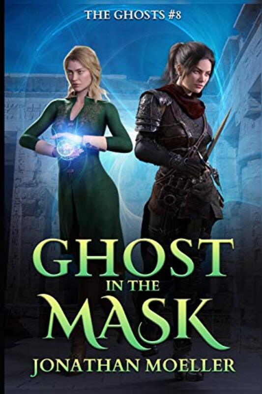 Book cover for "Ghost in the Mask" by Jonathan Moeller