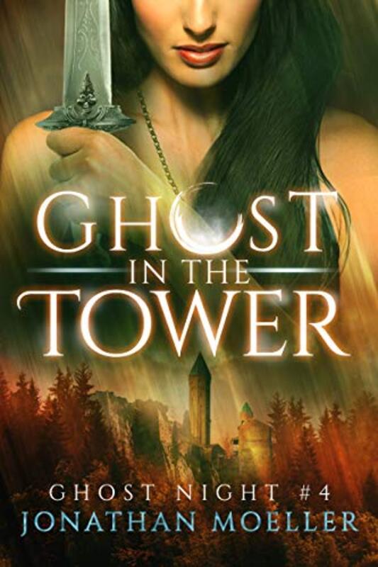 Book cover for "Ghost in the Tower" by Jonathan Moeller