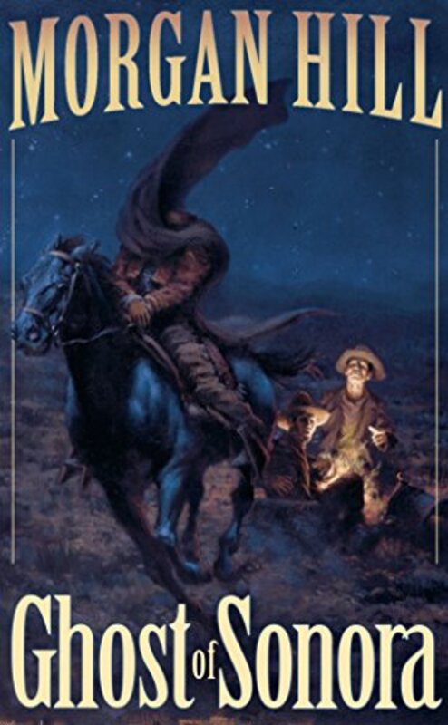 Book cover for "Ghost of Sonora" by Al Lacy