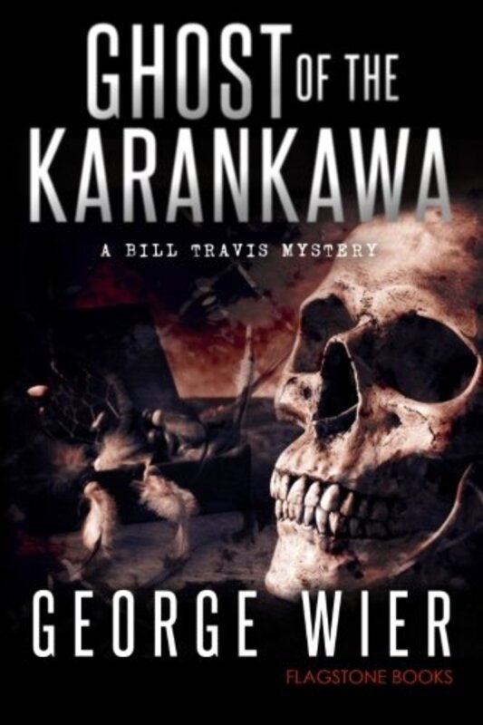 Book cover for "Ghost of the Karankawa" by George Wier