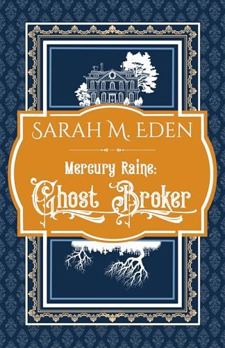 Book cover for "Ghost Broker" by Sarah M Eden