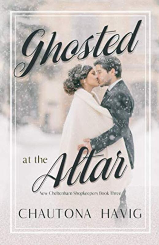Book cover for "Ghosted at the Altar" by Chautona Havig