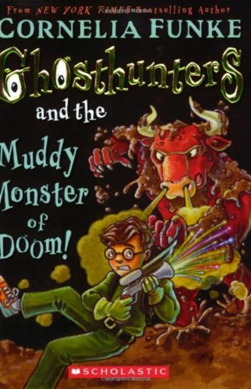 Book cover for "Ghosthunters and the Muddy Monster of Doom!" by Cornelia Funke
